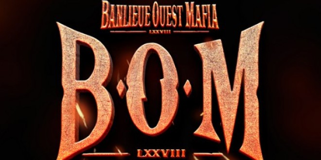 Le 78 dévoile « BOM Banlieue Ouest Mafia »
