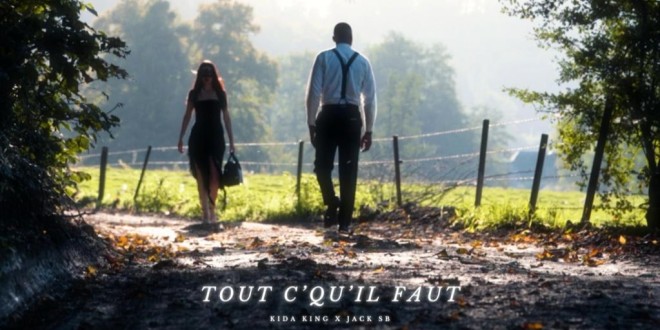 Kida King & JackSB balancent leur excellent titre \'\'Tout c’qu’il faut\'\'