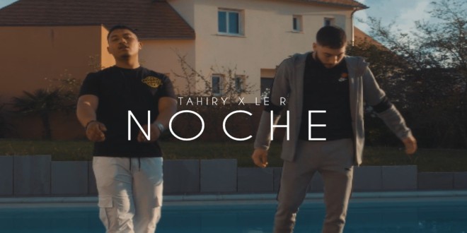 Tahiry dévoile le clip \"Noche\" : Une collaboration explosive avec Le R